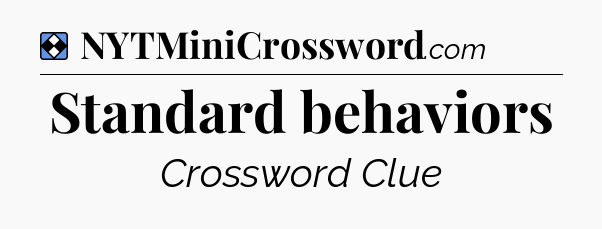 Solution: Standard behaviors - NYT Mini Crossword