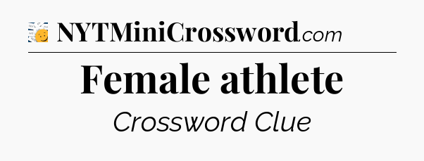 Female athlete - 7 Little Words