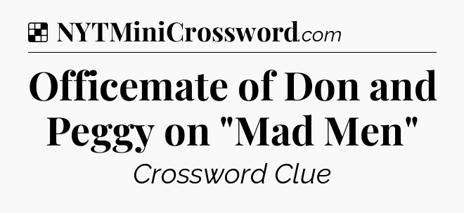Solution: Officemate of Don and Peggy on 