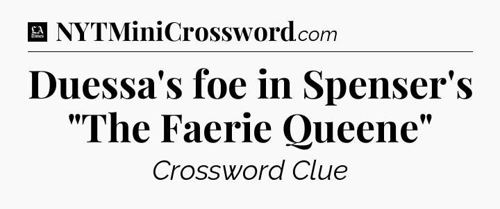 Duessa's foe in Spenser's 