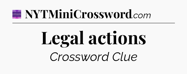 Legal actions - Thomas Joseph Crossword