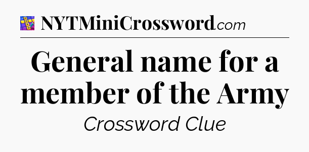 General name for a member of the Army Codycross