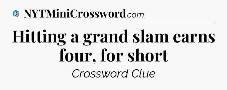 Hitting a grand slam earns four, for short Crossword Clue
