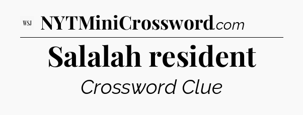 Salalah resident - WSJ Crossword