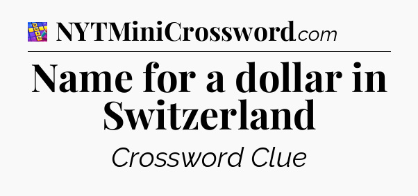 Name for a dollar in Switzerland Codycross