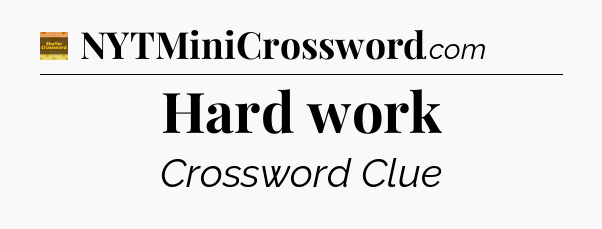 Hard work - Eugene Sheffer Crossword