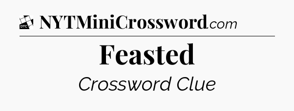 Feasted - Daily Themed Classic Crossword