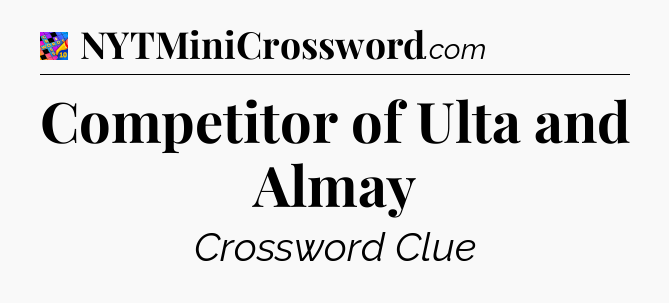 Competitor of Ulta and Almay Crossword Clue