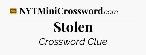 Stolen crossword clue Eugene Sheffer