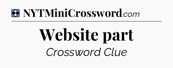 Solution: Website part - NYT Mini Crossword