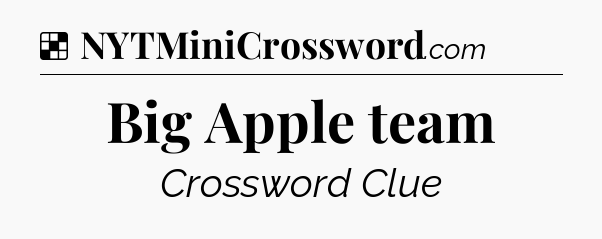 Solution: Big Apple team - NYT Crossword