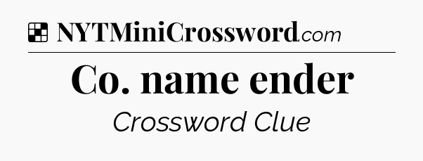 Solution: Co. name ender - NYT Crossword