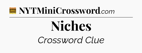 Niches - Eugene Sheffer Crossword