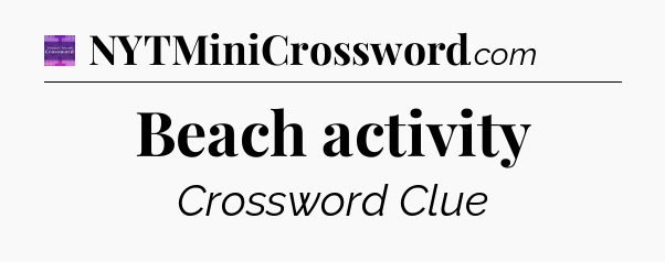 Beach activity - Thomas Joseph Crossword