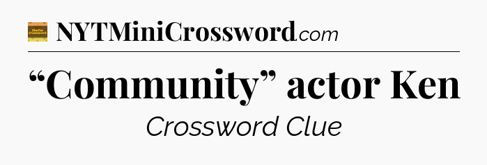 “Community” actor Ken - Eugene Sheffer Crossword
