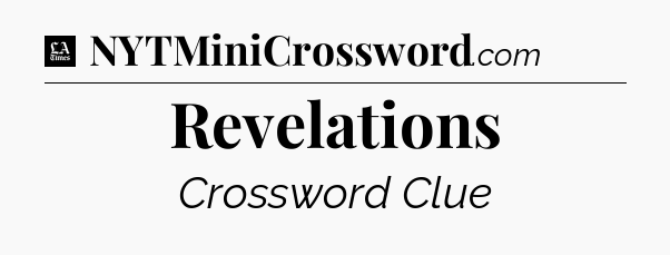 Revelations - LA Times Crossword