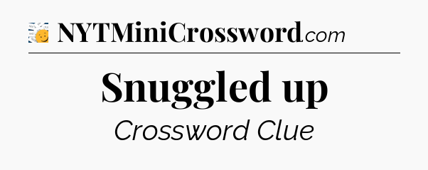 Snuggled up - 7 Little Words