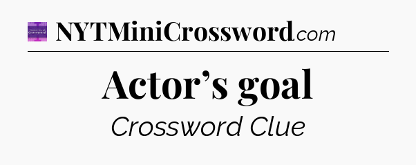 Actor’s goal - Thomas Joseph Crossword