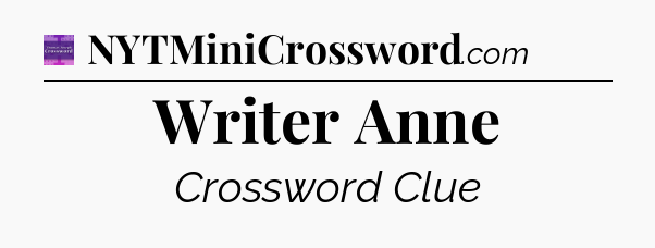 Writer Anne - Thomas Joseph Crossword