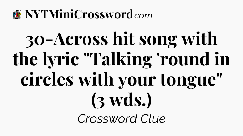 30-Across hit song with the lyric 