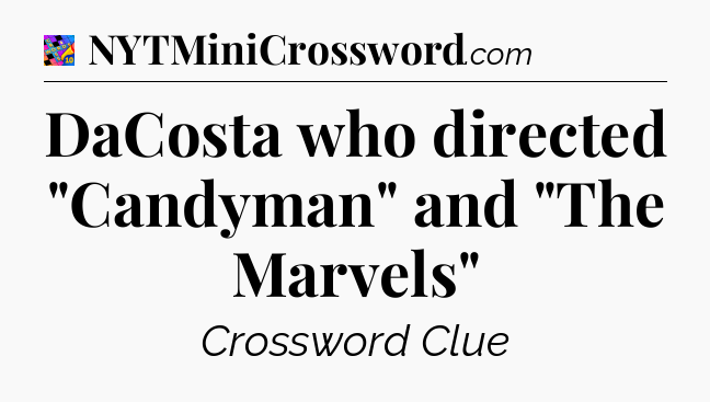 DaCosta who directed 