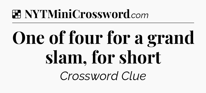 Solution: One of four for a grand slam, for short - NYT Crossword