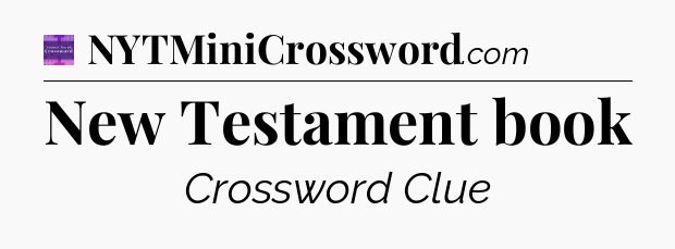 New Testament book - Thomas Joseph Crossword