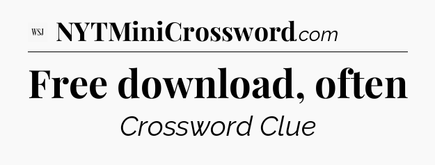 Free download, often - WSJ Crossword