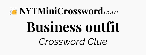 Business outfit - 7 Little Words