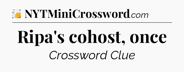 Ripa's cohost, once - 7 Little Words