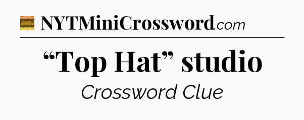 “Top Hat” studio - Eugene Sheffer Crossword