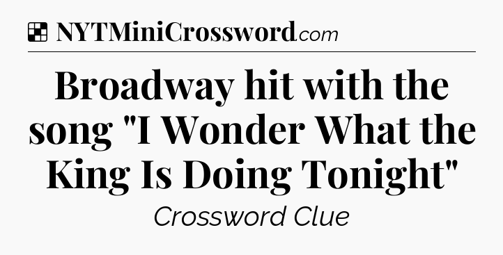 Solution: Broadway hit with the song 