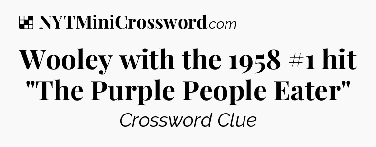 Solution: Wooley with the 1958 #1 hit 