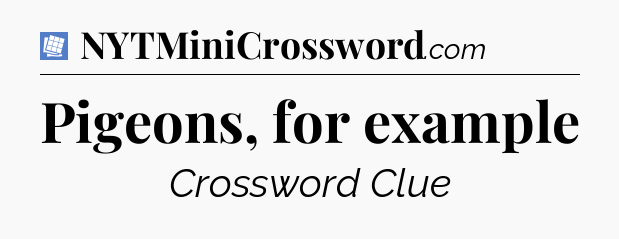 Pigeons, for example Puzzle Page Crossword Clue