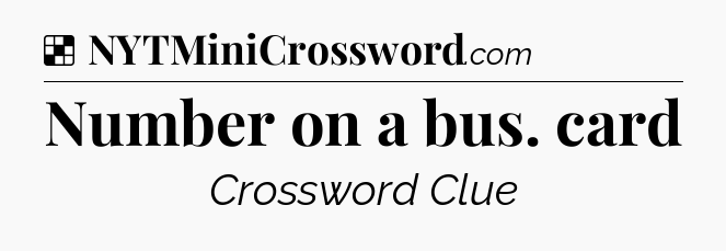 Solution: Number on a bus. card - NYT Crossword