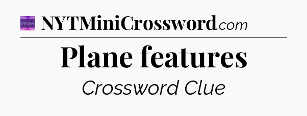Plane features - Thomas Joseph Crossword