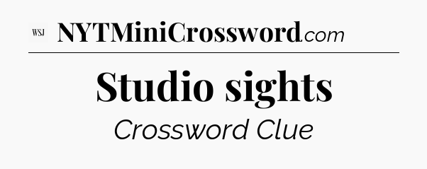 Studio sights - WSJ Crossword