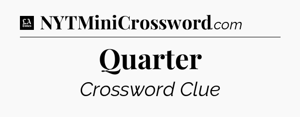 Quarter - LA Times Crossword