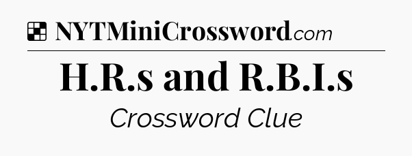 Solution: H.R.s and R.B.I.s - NYT Crossword