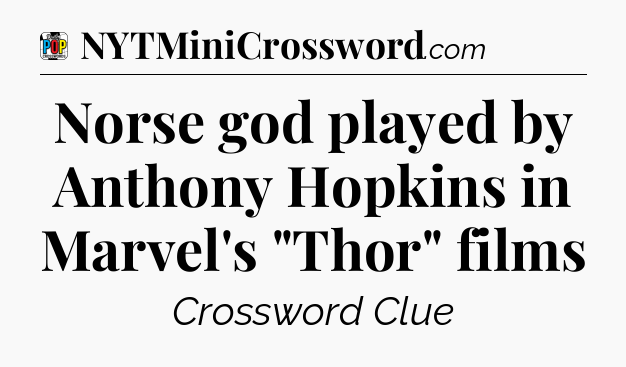 Norse god played by Anthony Hopkins in Marvel's 