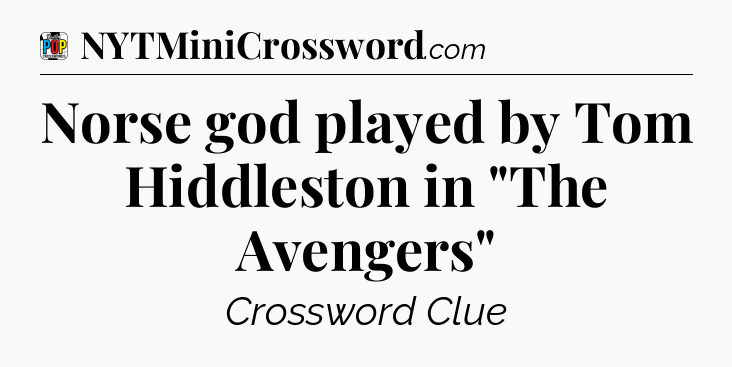Norse god played by Tom Hiddleston in 