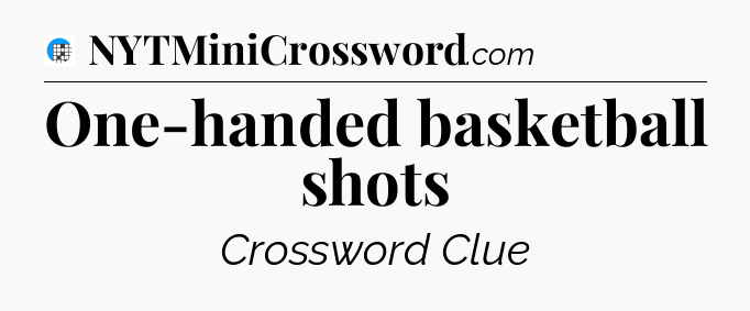 One-handed basketball shots Crossword Clue
