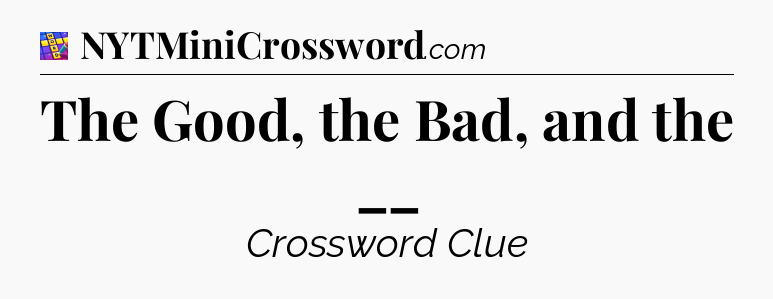 The Good, the Bad, and the __ Codycross