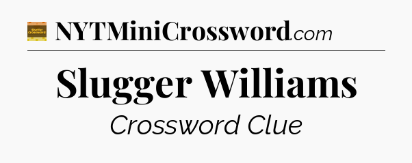 Slugger Williams - Eugene Sheffer Crossword