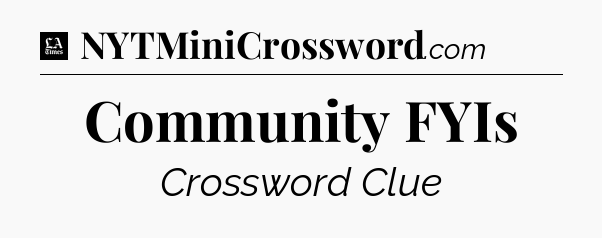 Community FYIs - LA Times Crossword