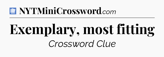 Exemplary, most fitting Puzzle Page Crossword Clue
