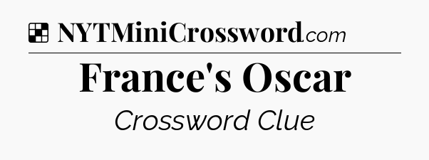 Solution: France's Oscar - NYT Crossword