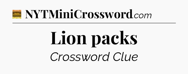 Lion packs - Eugene Sheffer Crossword