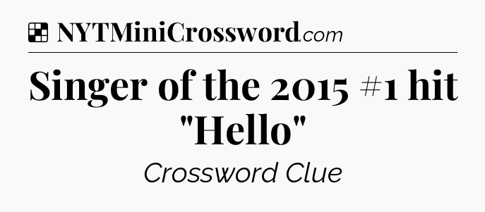 Solution: Singer of the 2015 #1 hit 