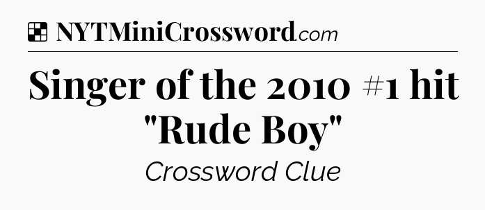 Solution: Singer of the 2010 #1 hit 